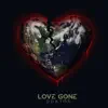 Love Gone - Single album lyrics, reviews, download