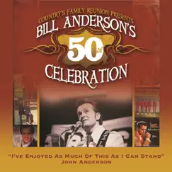 I've Enjoyed As Much of This As I Can Stand (Bill Anderson's 50th) - Single by John Anderson album reviews, ratings, credits