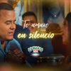 Te Amaré En Silencio - Single