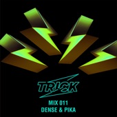 Trick Mix 011: Dense & Pika (DJ Mix) artwork