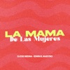 La Mamá de las Mujeres - Single