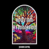 How Firm a Foundation artwork