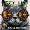 Get Up (Alex & Bruno Remix) - Single album lyrics, reviews, download