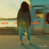 Hate It // Fight It artwork