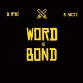 D. Rymz - Word Is Bond (feat. Mickey Factz)