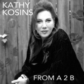 Kathy Kosins - FROM A 2 B