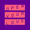 Stream & download Open Your Love (Extended Mix) - Single