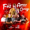 Faz Amor Comigo (Agita Na Pista, Ao Vivo) - Single