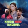 Khushi Mero takdirma - Single