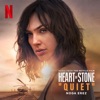 Quiet [from the Netflix Film ‘Heart of Stone’] - Single