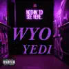 Wyo - Single album lyrics, reviews, download