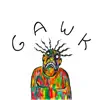 Gawk album lyrics, reviews, download