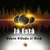 Já Está (feat. Rock) - Single album lyrics, reviews, download