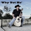 Why Not Me - Single