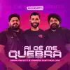 Aí Cê Me Quebra (feat. Gusttavo Lima) - Single album lyrics, reviews, download