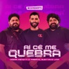 Aí Cê Me Quebra (feat. Gusttavo Lima) - Single