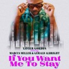 If You Want Me To Stay (feat. Marcus Miller & Gerald Albright) - Single