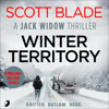 Winter Territory: Jack Widow, Book 2 (Unabridged) - Scott Blade