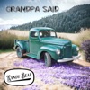 Grandpa Said - Single