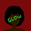 GLOW (feat. PowerTripp) - Single album lyrics, reviews, download
