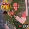 FWDIF (F**k Who Did It First) album lyrics, reviews, download