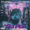 The Plan (feat. BlinkyBaby & Wonndonn) - TruKay lyrics