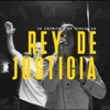 Rey de Justicia / Perfume a tus Pies - Single