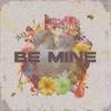 Be Mine - Single