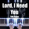 Lord, I Need You song lyrics
