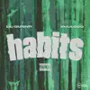 Habits (feat. Xhulooo) - Single album lyrics, reviews, download
