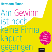 Am Gewinn ist noch keine Firma kaputtgegangen - Hermann Simon