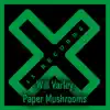 Paper Mushrooms - Single album lyrics, reviews, download