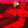Exhausted - Single