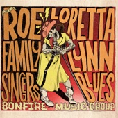 The Roe Family Singers - Loretta Lynn Blues