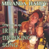 Miranda Hardy - Trapped in an Irish Drinking Song