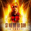 Si No Me la Dan - Single