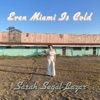 Even Miami Is Cold - Single