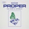 Proper (feat. Lea Keeley & ELMNT) - M.O.M. lyrics