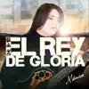 El Rey de Gloria - Single album lyrics, reviews, download