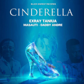 Cinderella - Exray Taniua, Masauti & Daddy Andre