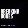 Breaking Bones - Single