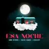 Esa Noche - Single album lyrics, reviews, download