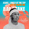 Baby Take ( Asake - Lonely At the Top ) [Cover] - Asendua Tha Cross