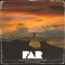 Far (feat. Soleil Bashale) - Aundre Myles & Nikko McFadden lyrics