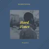 Hard Times (Extended Mix) - Single album lyrics, reviews, download