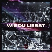 Wie du liebst (Live) artwork