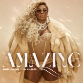 Mary J. Blige - Amazing (feat. DJ Khaled)