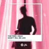 Don't Tell Me Lies - Single album lyrics, reviews, download
