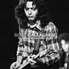 Cleveland Calling, Pt. 2 by Rory Gallagher album reviews, ratings, credits
