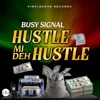 Hustle Mi Deh Hustle - Single